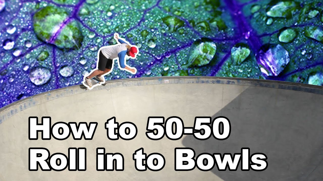 How to 50-50 Roll in Grind into a Bowl || Skateboarding Can be Easy!