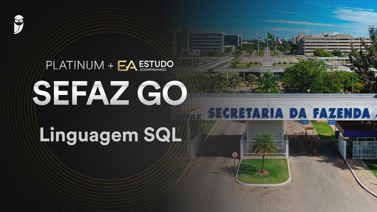 EA SEFAZ GO: Linguagem SQL - Prof. Renê Garcez