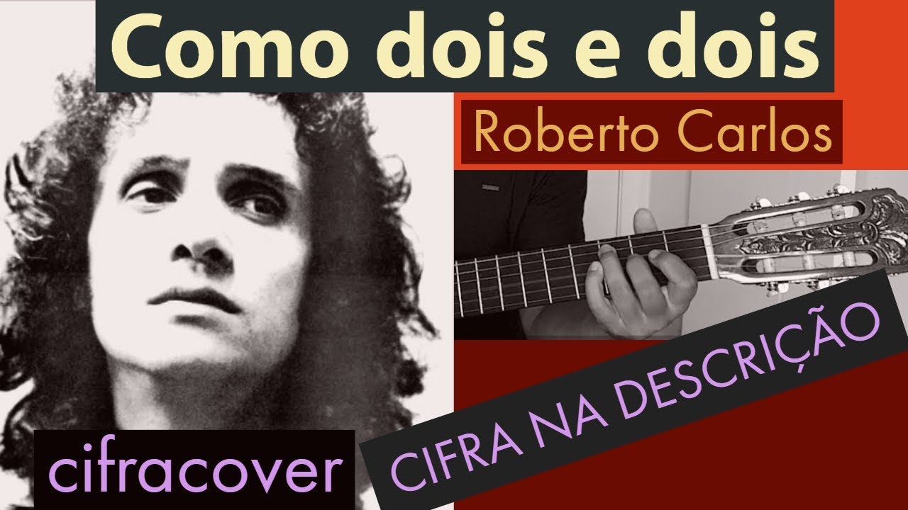 Como Dois e Dois - Cifracover - CIFRA NA DESCRIÇÃO