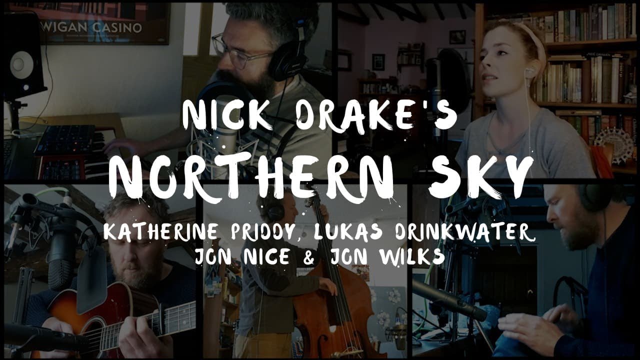 Katherine Priddy, Jon Wilks, Lukas Drinkwater & Jon Nice - Northern Sky (Nick Drake Cover)