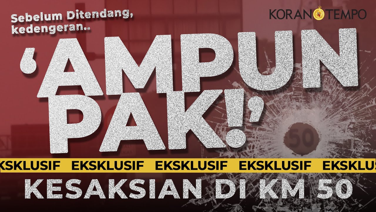 Eksklusif: Kesaksian di KM50: Sebelum Ditendang Kedengaran, 