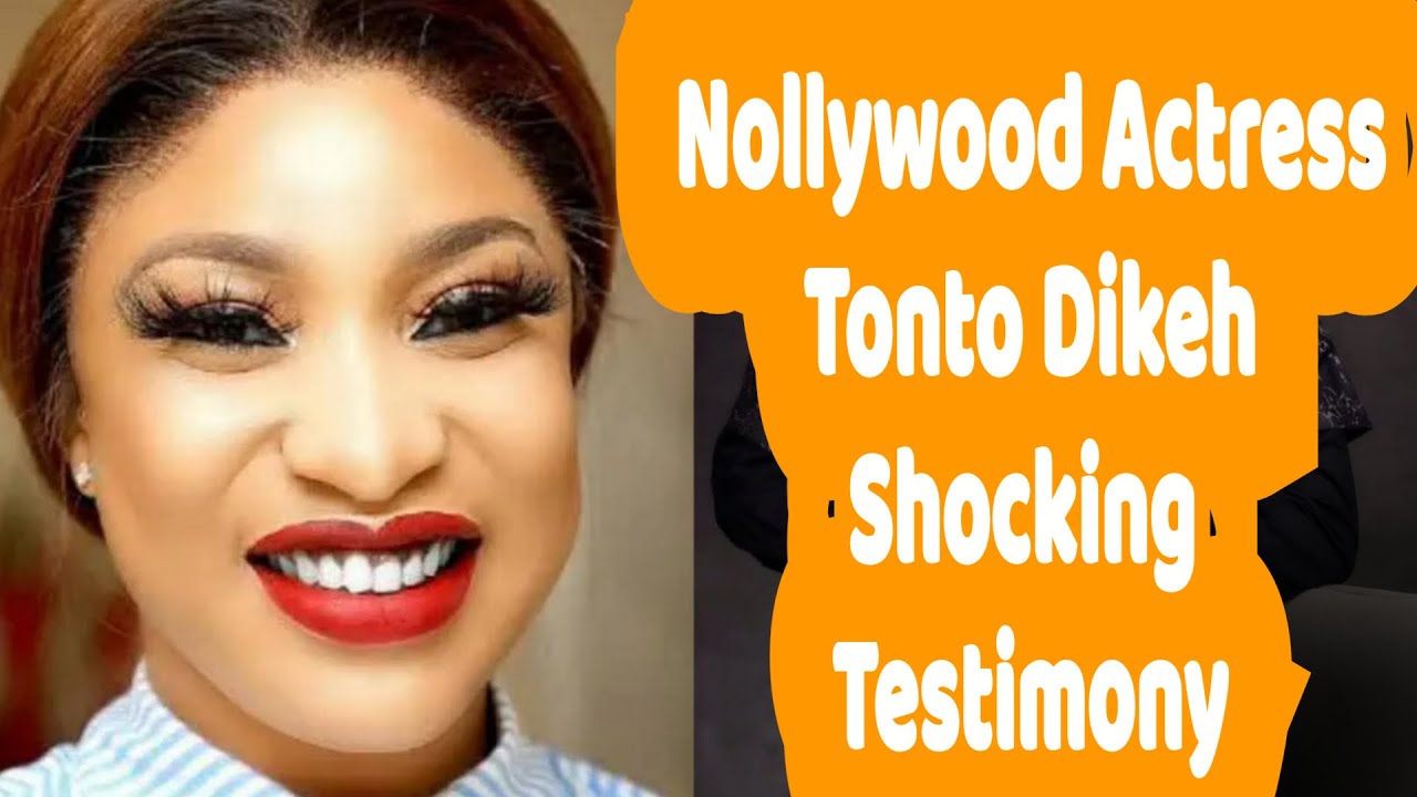 Nollywood Actress Tonto Dikeh Shocking Testimony