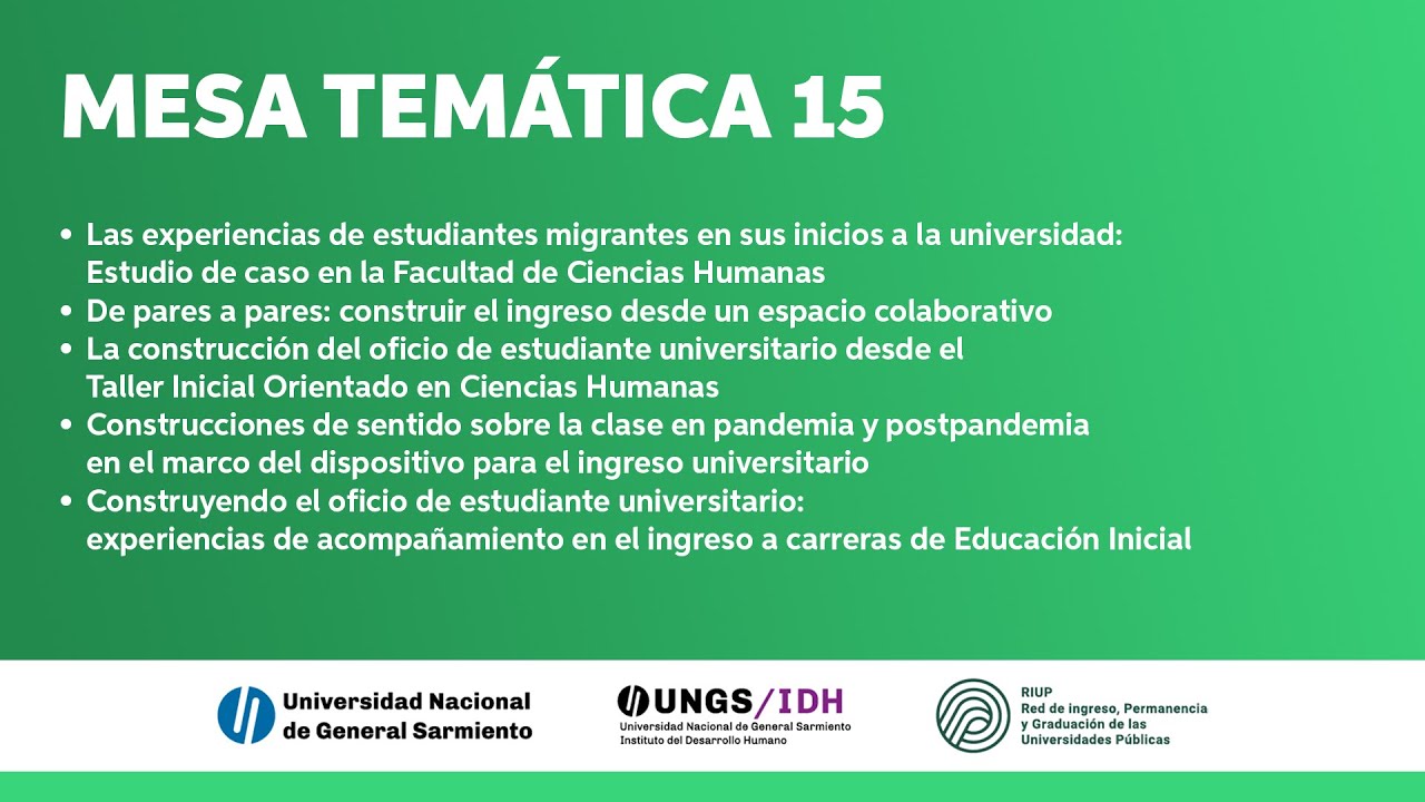 Mesa Temática 15 - X ENCUENTRO NACIONAL Y VII LATINOAMERICANO SOBRE INGRESO UNIVERSITARIO