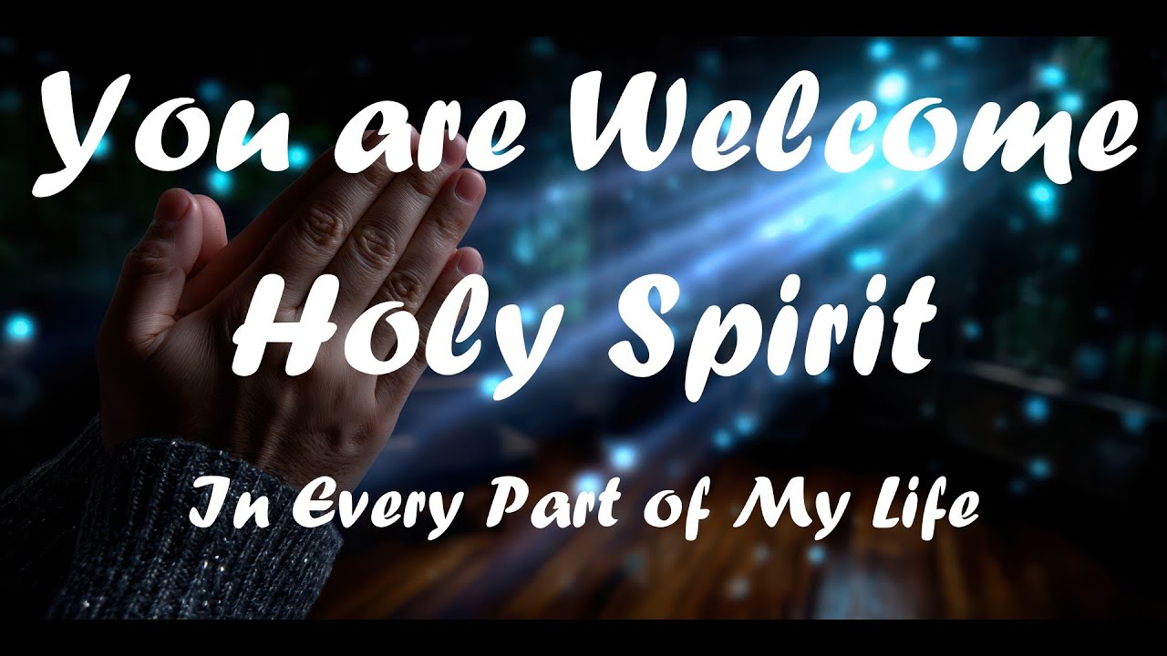 You are welcome Holy Spirit, In every part of my life 🙏 2026 Christian Worship 🙏 Praise & Worship