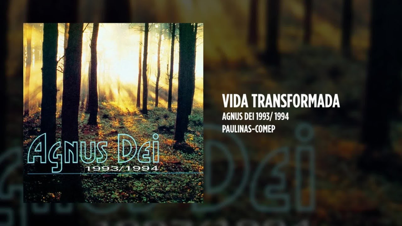 Agnus Dei - Vida transformada