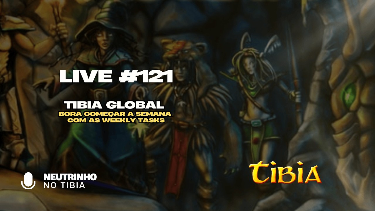TIBIA - BOA SEMANA PRA VOCÊS MEUS CAROS E BORA DE TASKS :)