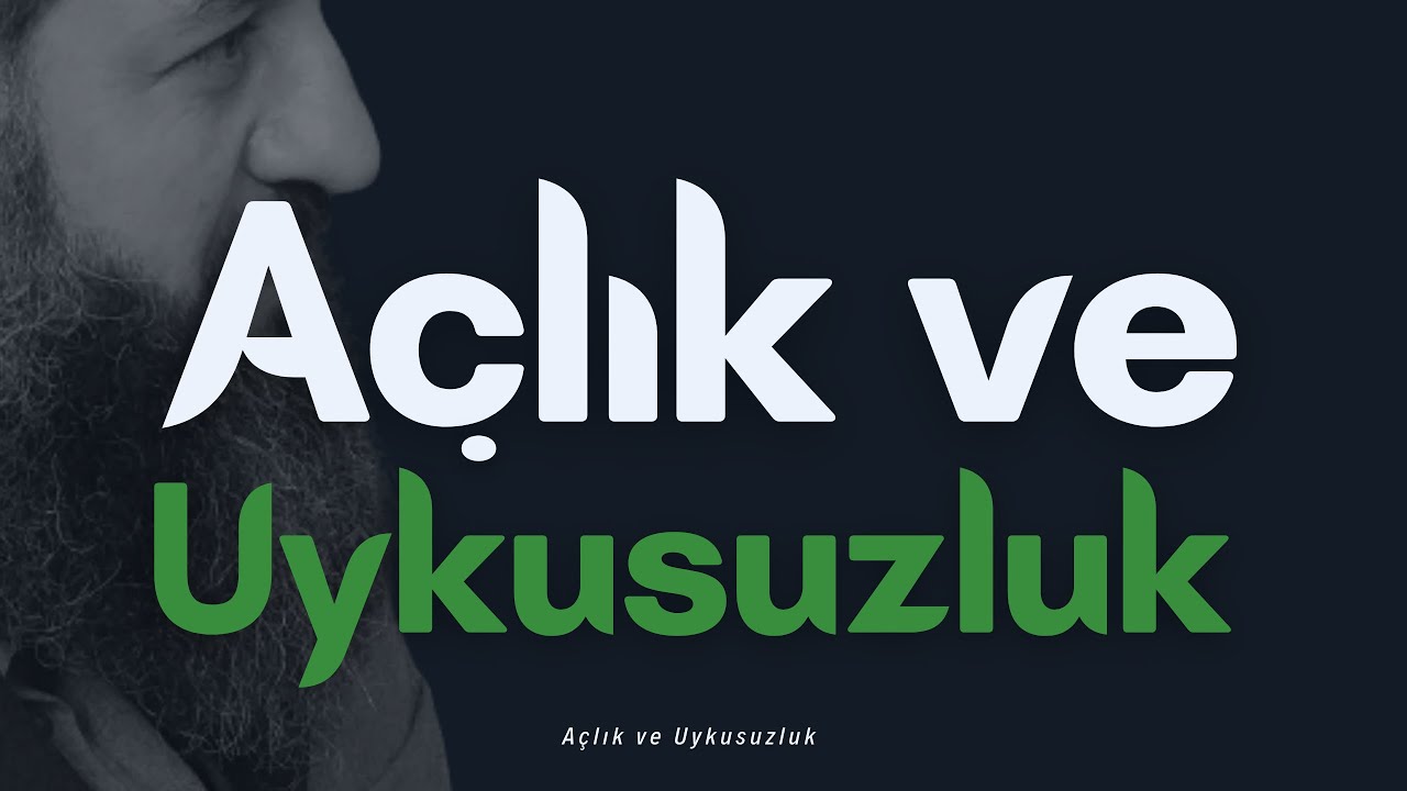 Açlık ve uykusuzluğun mahiyeti