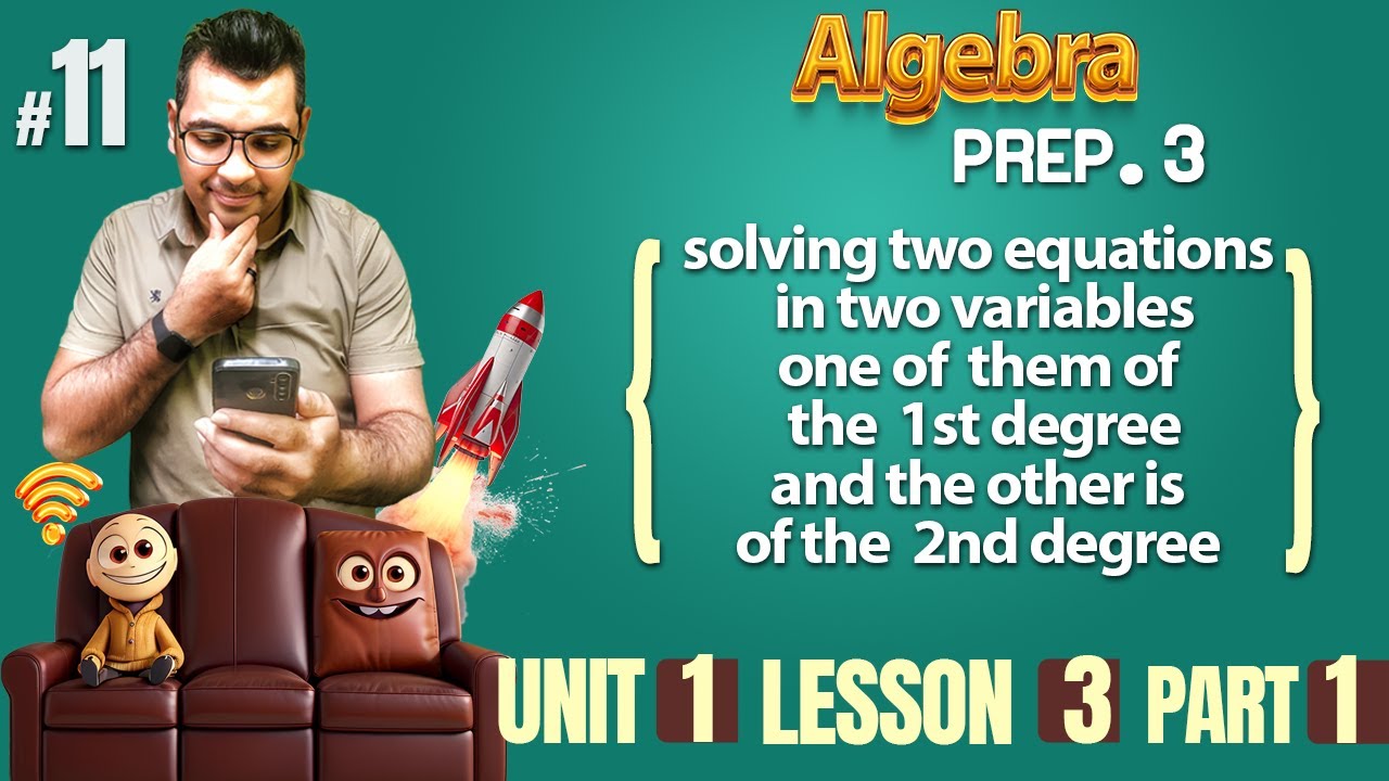 prep 3 |  Algebra | Lesson 3 / solving two equations in two variables , 1st degree and 2nd degree
