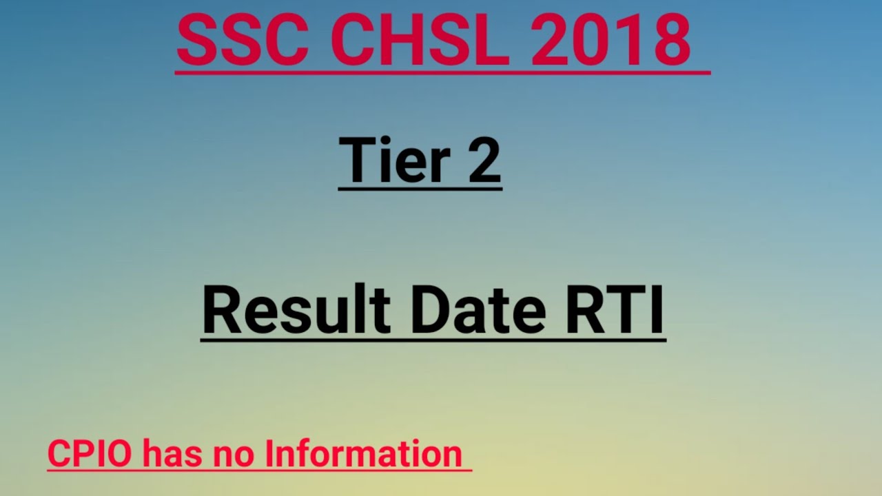 SSC CHSL 2018 RESULT DATE RTI Reply || No Reply
