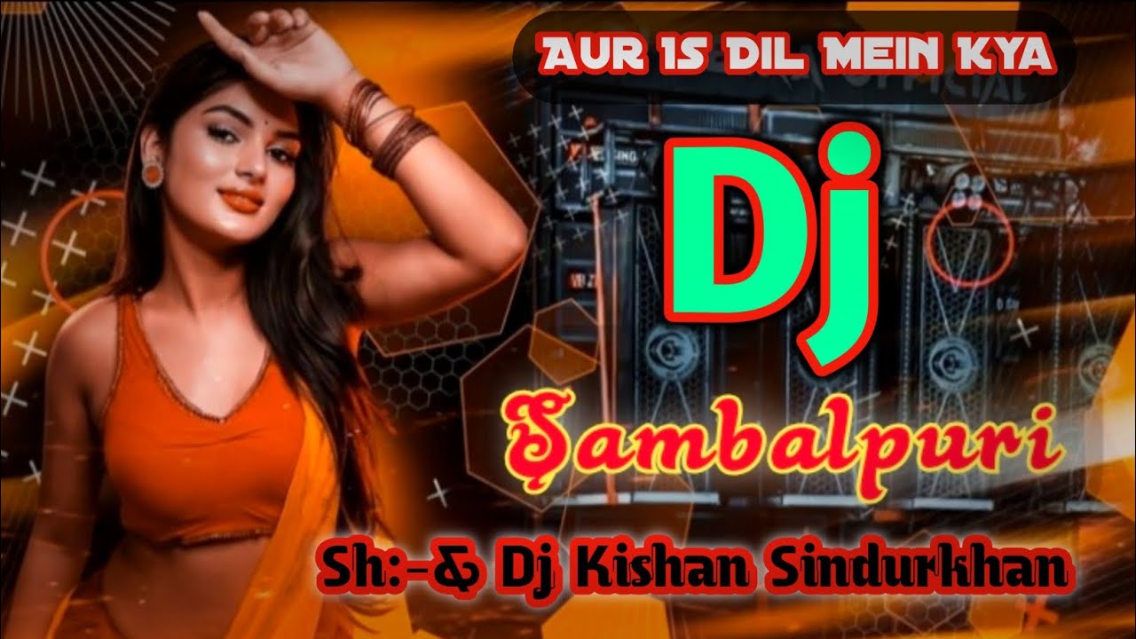 Vairal_Samalbpuri_Aur_Is_Dil_Mein_Hindi_Samalbpuri_Dhol_Nishan_Updated_Mix_Dj_Kishan_Samalbpuri 