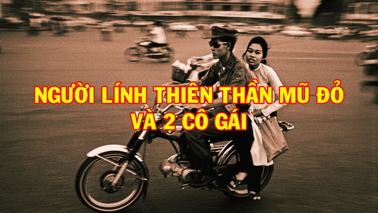 THIÊN THẦN MŨ ĐỎ VÀ 2 NGƯỜI ĐÀN BÀ | Hồi Ký Miền Nam VN