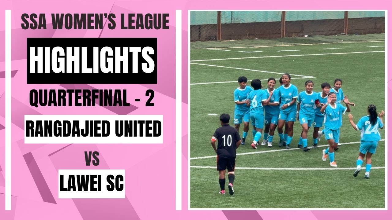 QF-2 | RANGDAJIED UNITED v/s LAWEI SC -HIGHLIGHTS- SSA WOMENS LEAGUE #highlights #meghalayafootball
