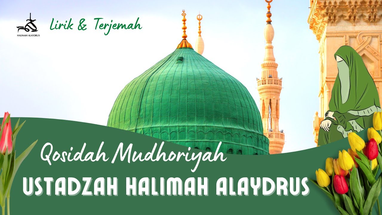 Qasidah Mudhoriyah | Lirik & Terjemah | Ustadzah Halimah Alaydrus