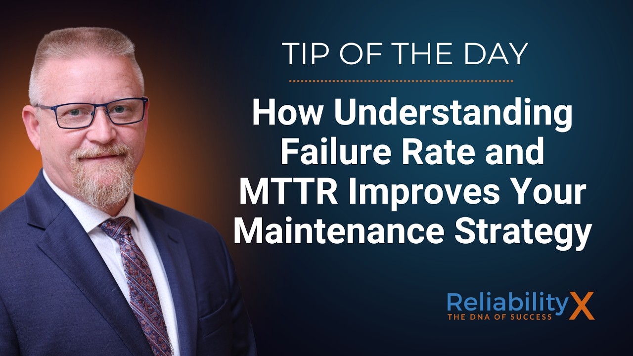 How Understanding Failure Rate and MTTR Improves Your Maintenance Strategy