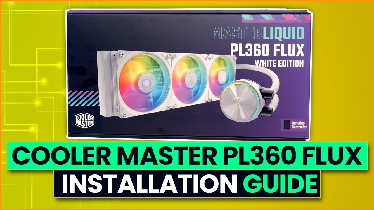 Cooler Master MasterLiquid PL360 Flux White Edition — Руководство по установке