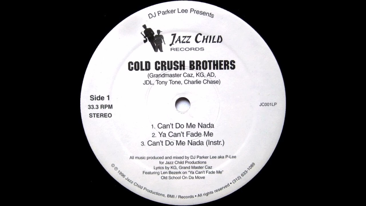 Cold Crush Brothers - Can't Do Me Nada