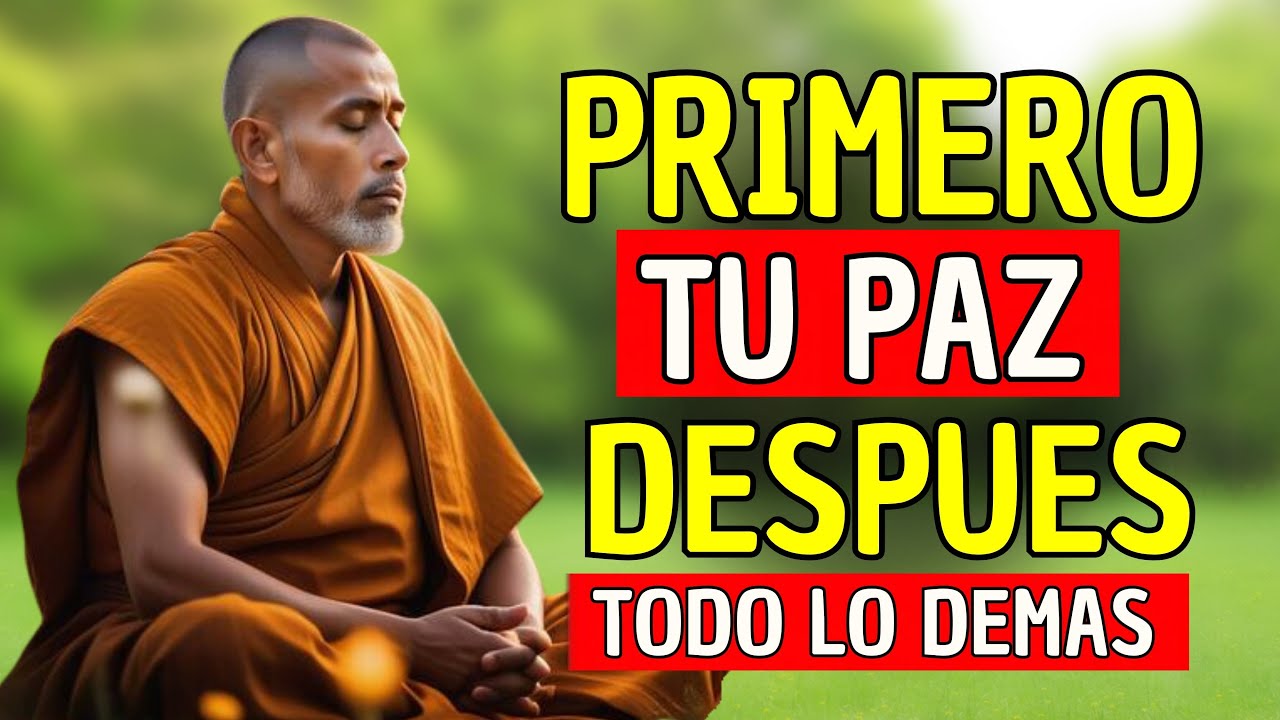 Primero Tu PAZ Después Todo Lo Demás ¦ Gratitud, Amor Propio, Paz Interior 🧘‍♀️| Sabiduria Budista