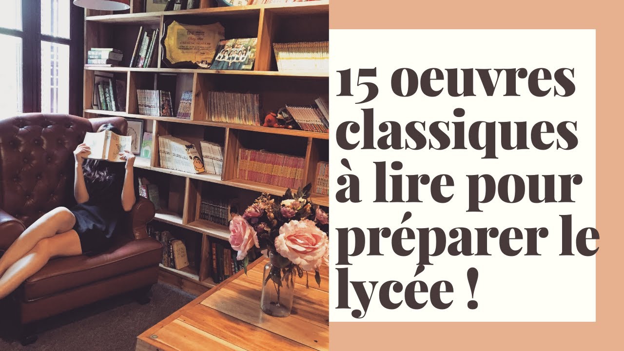 Ma sélection de 15 livres classiques pour bien préparer ta rentrée au lycée !