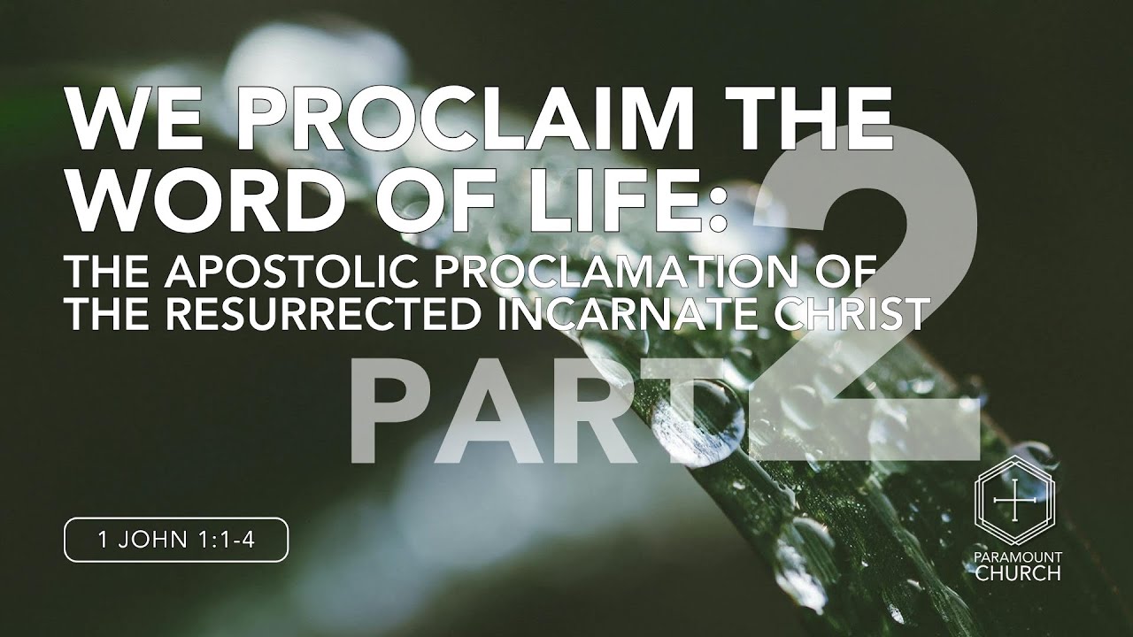 We Proclaim the Word of Life, Part 2 // Paramount Church // November 2, 2025