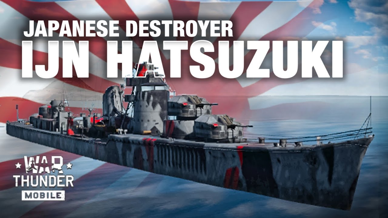 IJN Hatsuzuki Japanese Destroyer Tier 1 War Thunder Mobile Gameplay