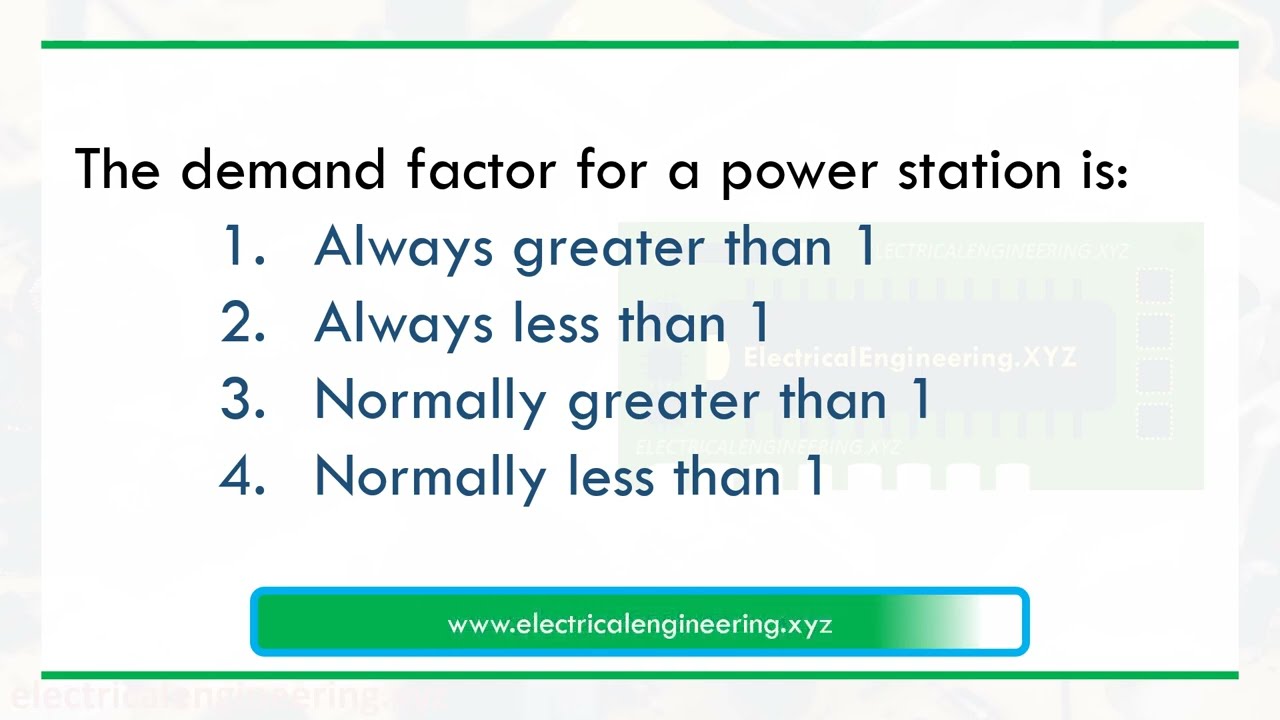 The demand factor for a power station is less or more than 1