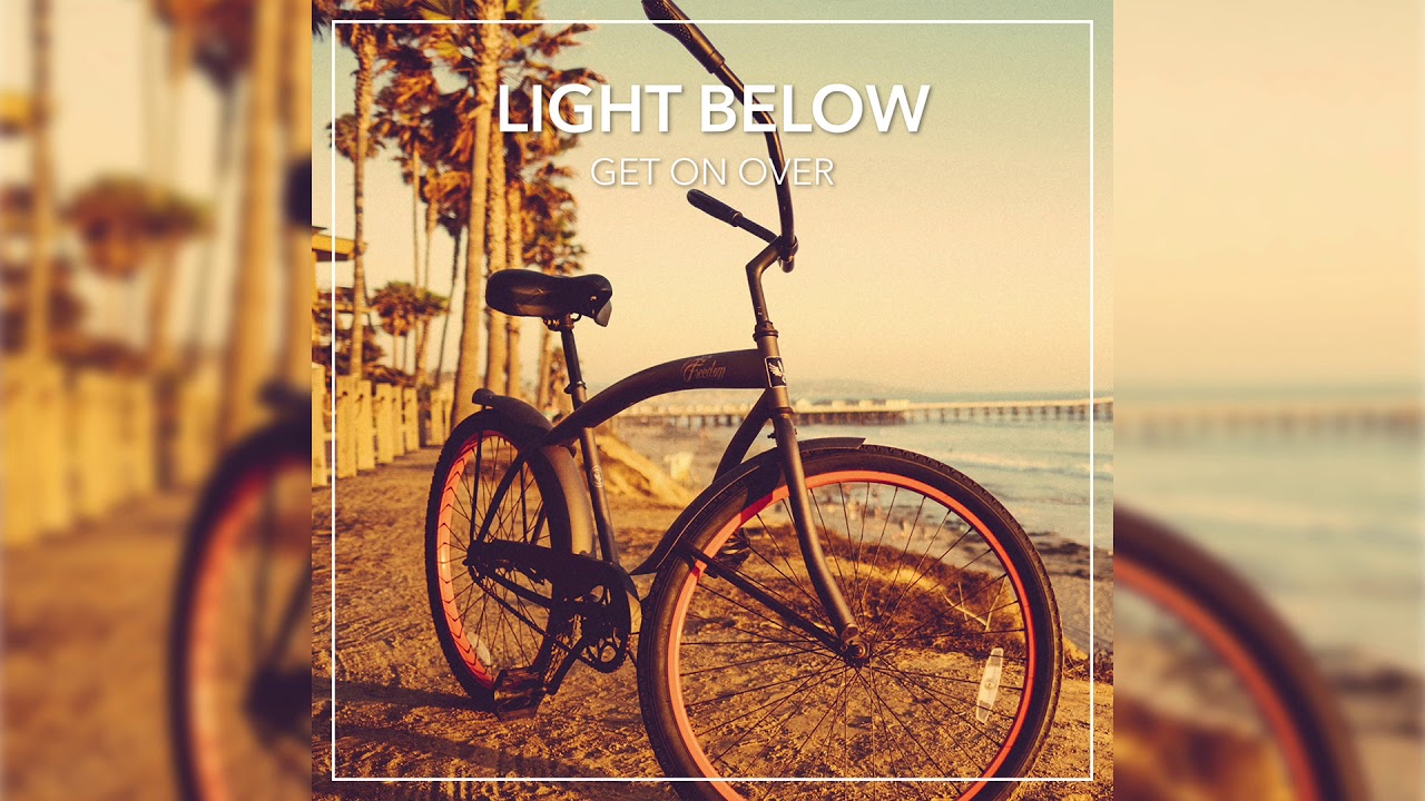 Light Below - Get on Over