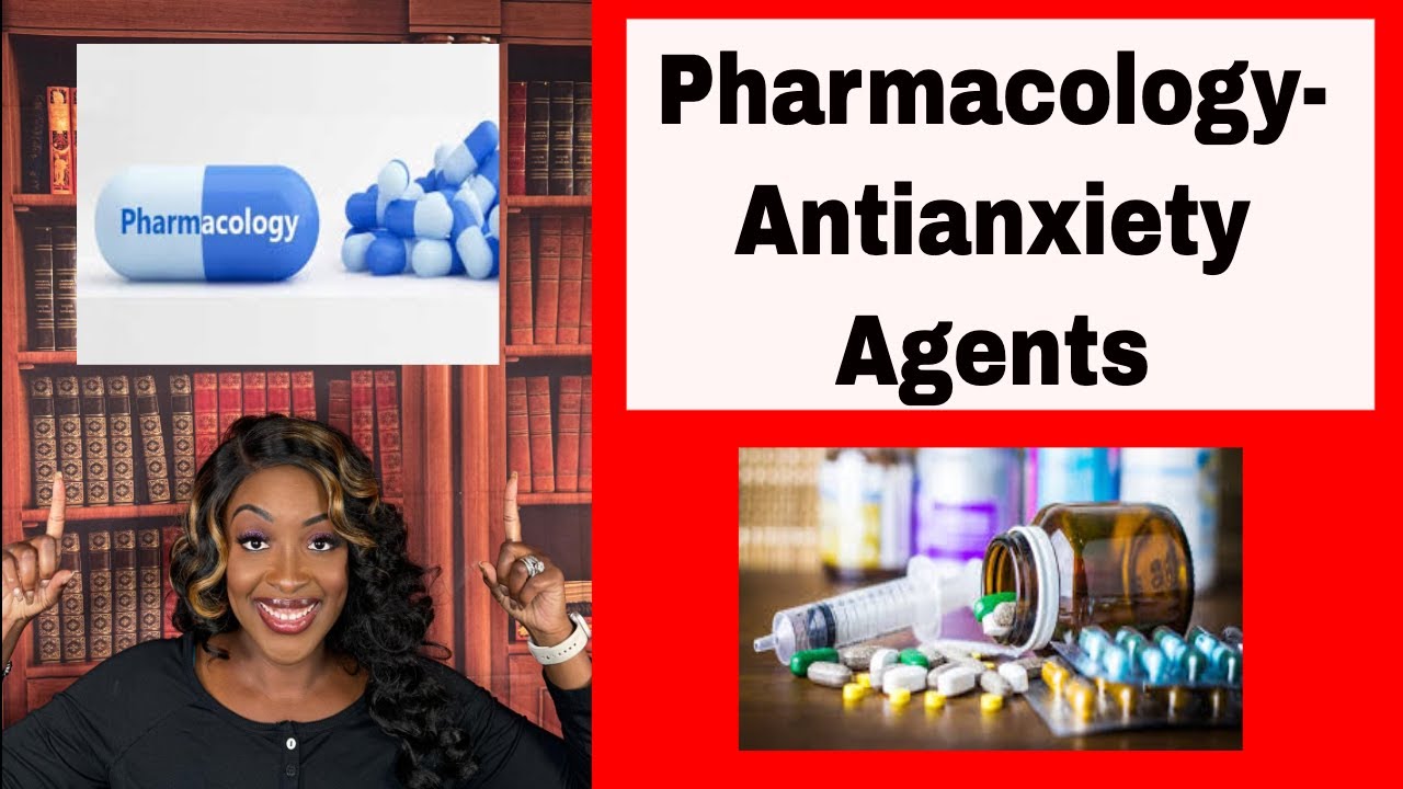 Pharmacology- Antianxiety Drugs