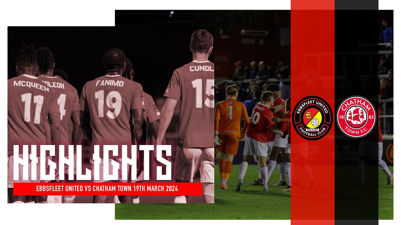 HIGHLIGHTS | Ebbsfleet United Vs Chatham Town