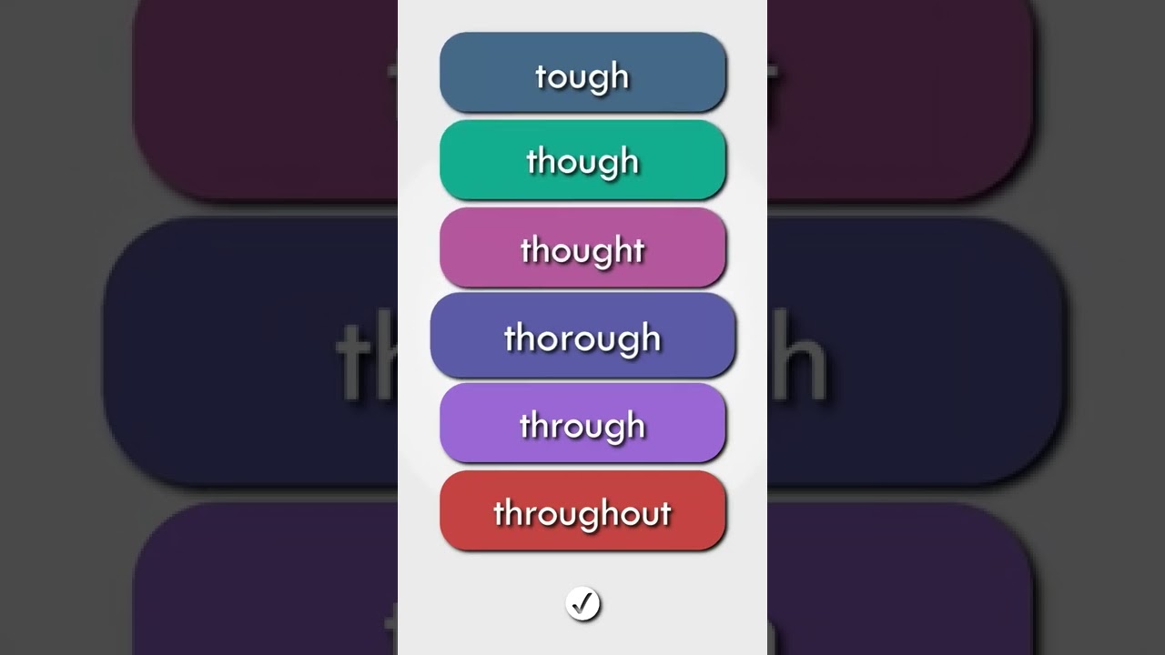 How to pronounce tough, though, thought, thorough, through, and throughout