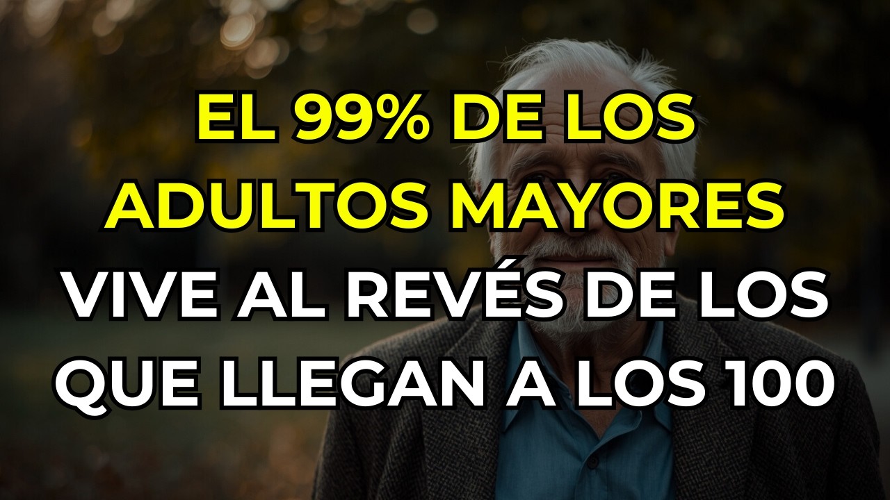 5 cosas que hacen las personas que llegan a los 100 años que TÚ probablemente no haces