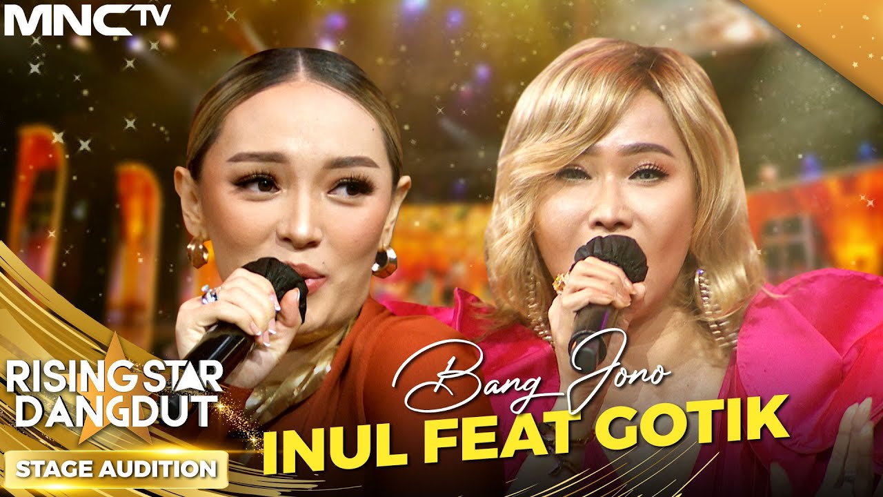 ASYIK !!! INUL DARATISTA FT ZASKIA GOTIK - BANG JONO | RISING STAR DANGDUT