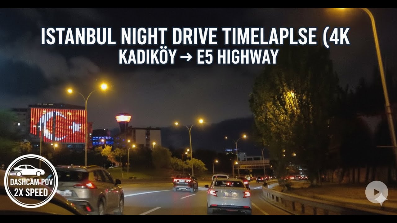 Night Drive Istanbul: Kadık&ouml;y to E5 Highway | Time-Lapse Dashcam
