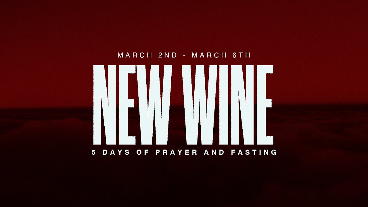 NEW WINE - 5 DAYS OF PRAYER AND FASTING || NIGHT 1 || MAR 2, 2026
