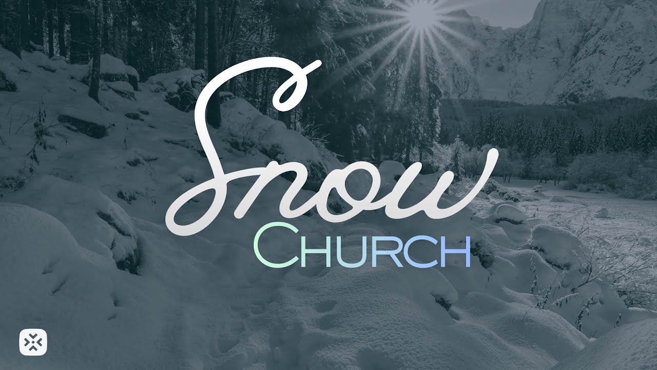 Snow Church - 01/25/26