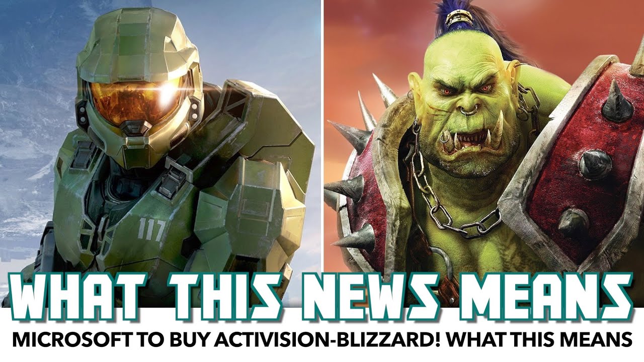 Microsoft To Buy Activision-Blizzard! What This Means
