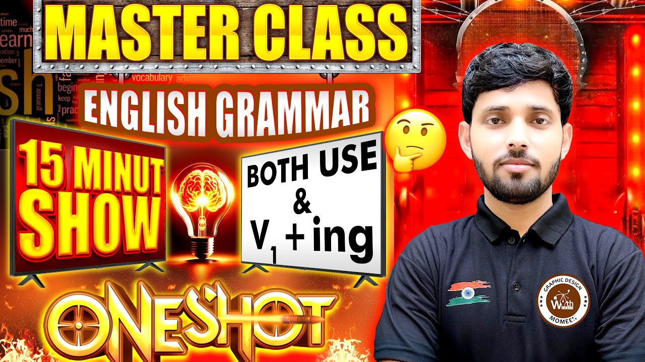 English Grammar Master Class | Both Use & Verb + ING | 15 Minute One Shot | Competitive Exams