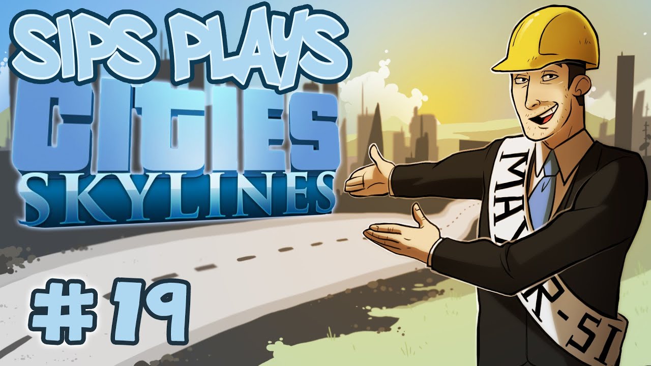 The Dongel 2: Dongel Harder (Sips Plays Cities: Skylines - Part 19)