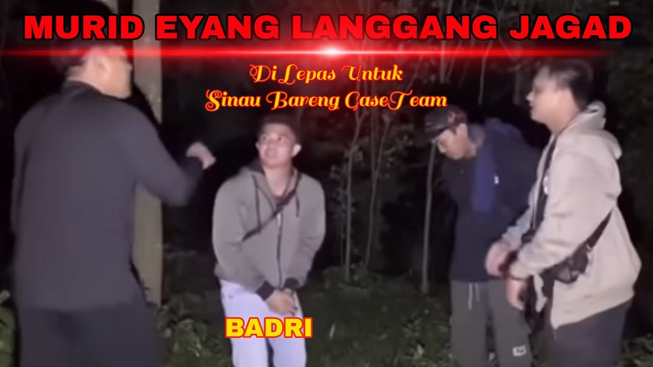 🔵BADRI MURID EYANG LANGGANG JAGAD #ganangsetioko #teamgase #EyangLanggangJagad