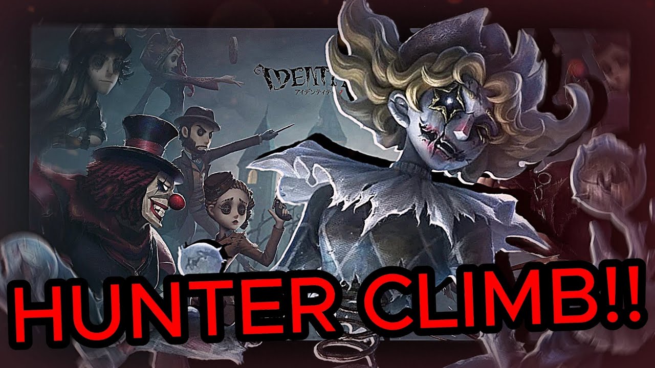 Its time to Start the Hunter climb! (Hunter Ranked 1) | IdentityV
