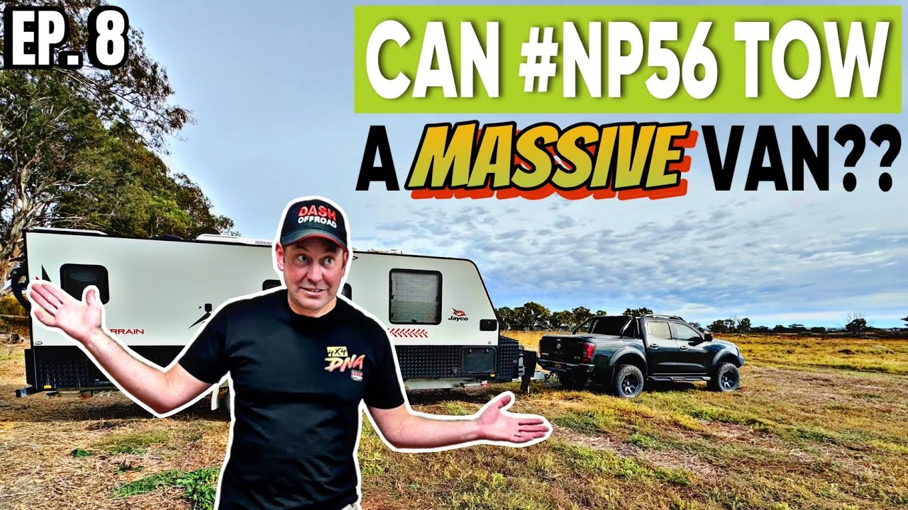 Ep.8 - I’m BACK! Will a V8 in a NP300 Navara Make it A Good Tow Vehicle?
