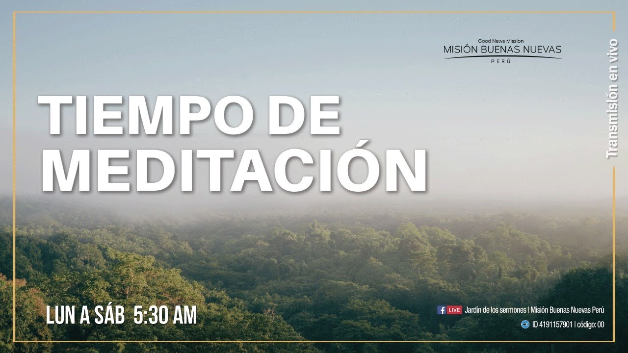 19.02.26 Tiempo de Meditación - Pastor William Escobar- Iglesia Buenas Nuevas Lima