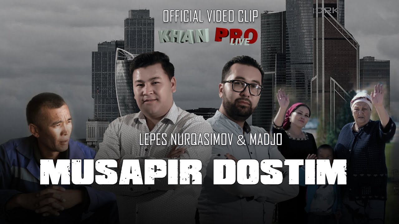Lepes Nurqasimov & Madjo - Musapir dostim 2021 (Official video clip)