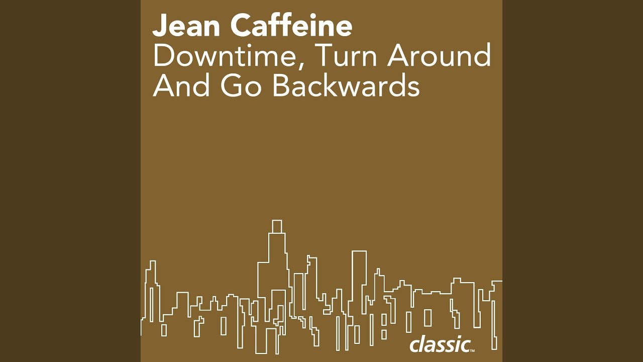 Downtime, Turn Around And Go Backwards