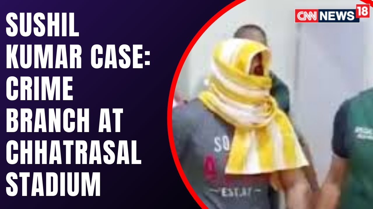 Sushil Kumar Case: Crime Scene Being Probed | CNN News-18
