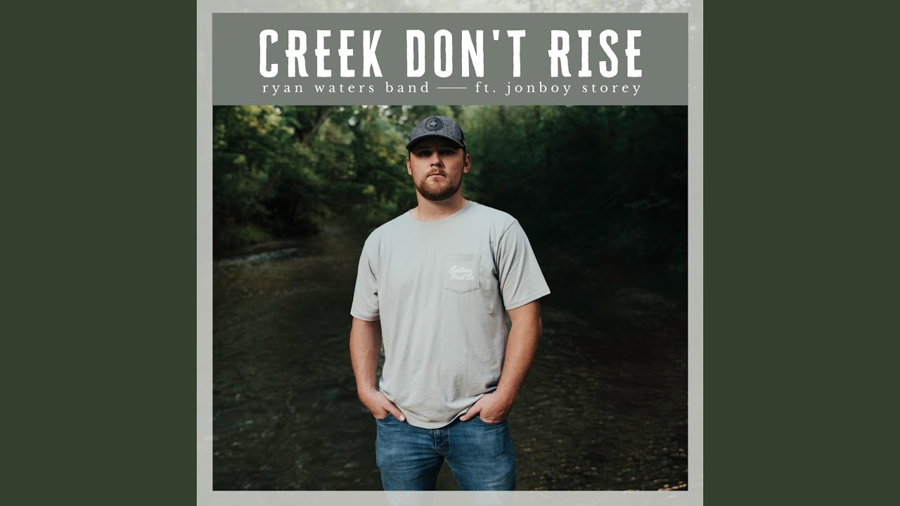 Creek Don't Rise