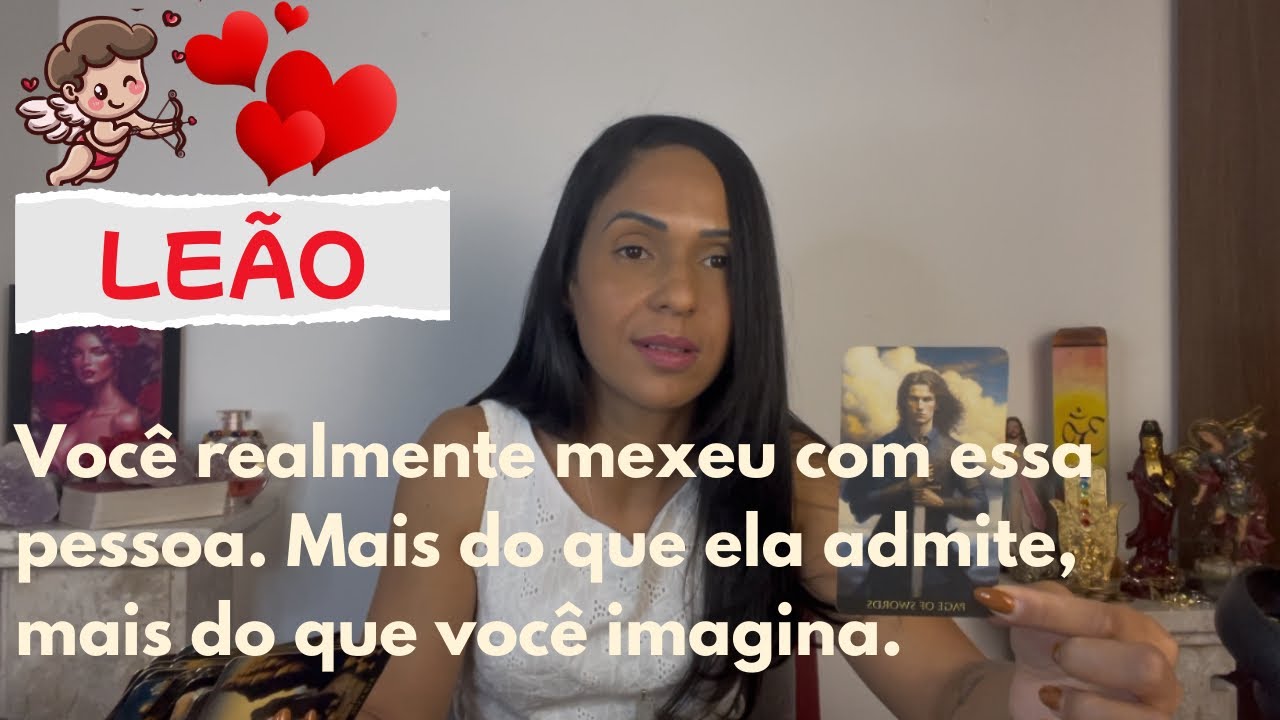 💖LEÃO AMOR ♾️ Você realmente mexeu com essa pessoa. Mais do que ela admite, mais do que você imagina