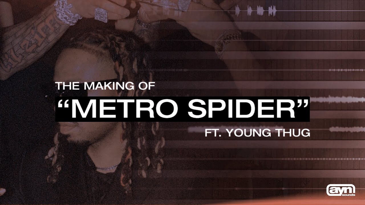 The Making Of Metro Boomin & Young Thug's 