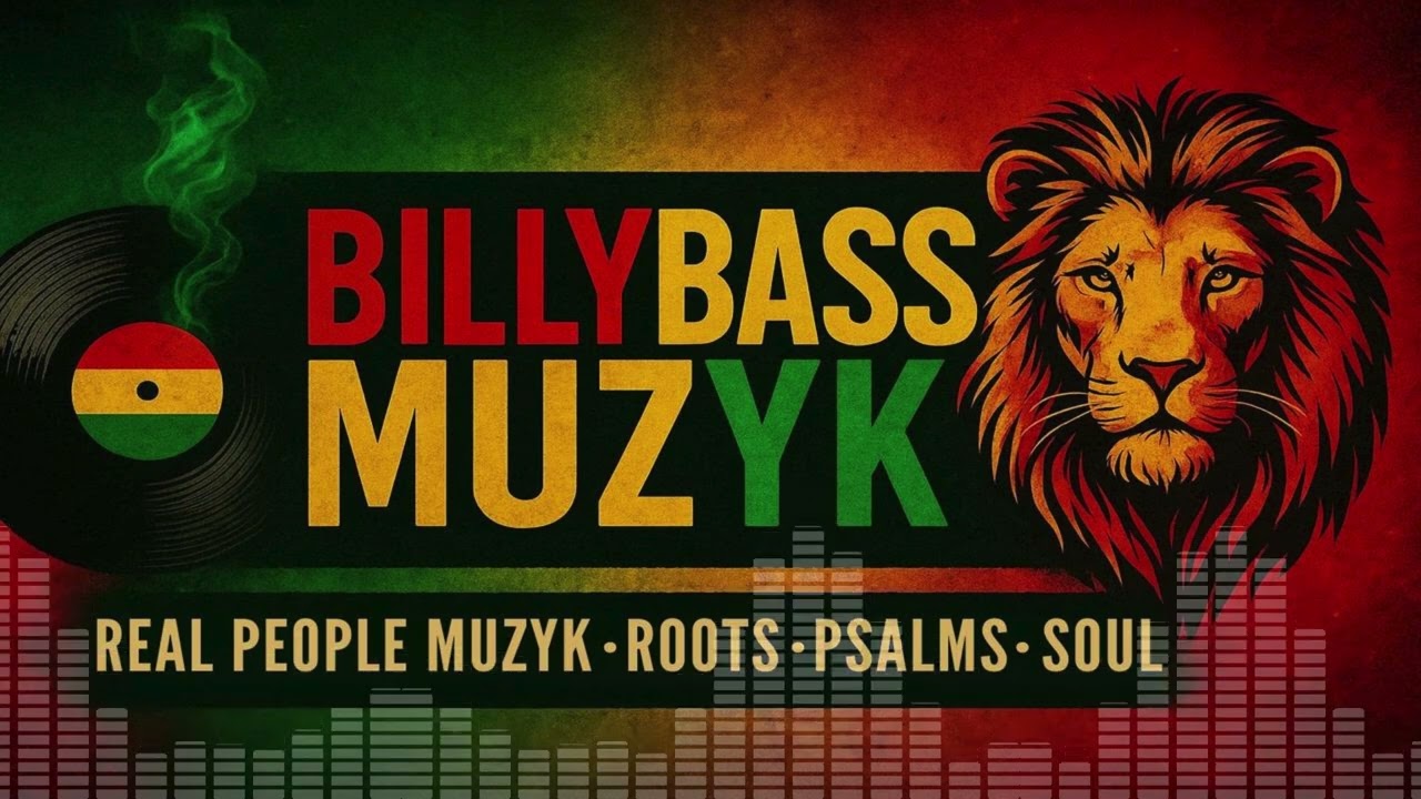 Billy Bass Muzyk &ndash; Official Dub| Roots Reggae &bull; Psalms &bull; Real People Muzyk