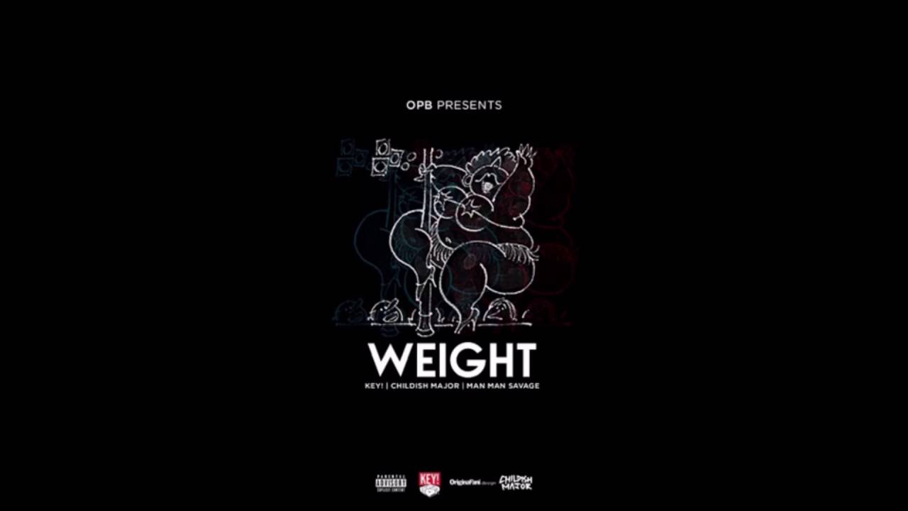 Key! - Weight (feat. ManManSavage) [prod. Childish Major]
