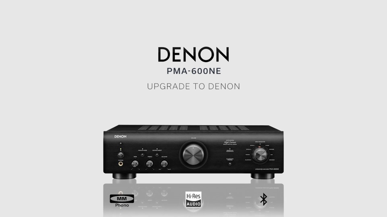 Denon &mdash; Introducing the PMA-600NE Integrated Amplifier